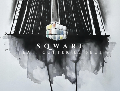 Sortie de l'album SQWARE feat Cutter Le Seul